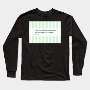 Psalm 25:16 Long Sleeve T-Shirt